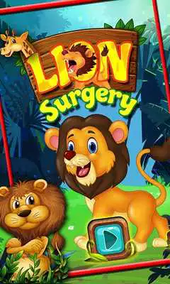 Play Lion Surgery  Vet Care