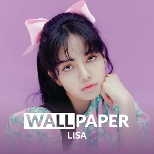 Play LISA - BLACKPINK HD Wallpaper APK Play LISA - BLACKPINK HD Wallpaper APK