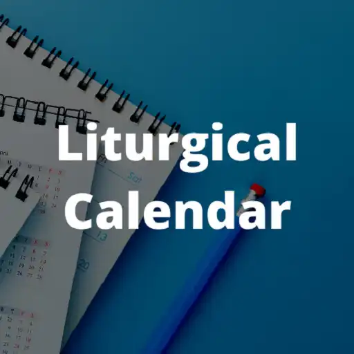 Free play online Liturgical Calendar APK Free play online Liturgical Calendar APK