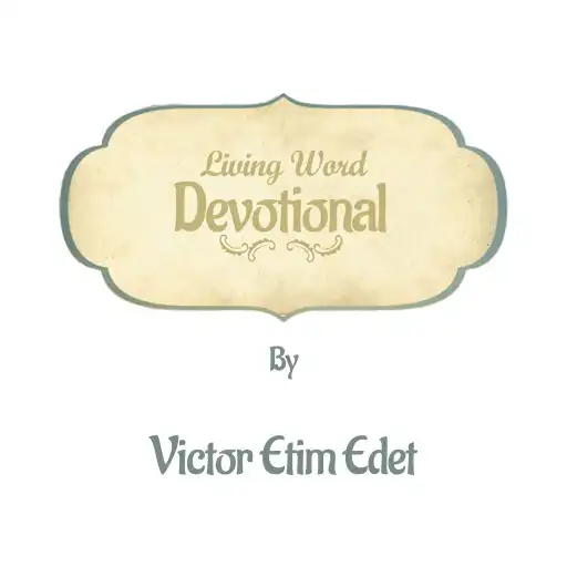 Play Living Word Devotional by Victor Edet APK