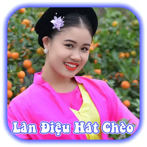 Play Làn Điệu Hát Chèo Việt Nam APK Play Làn Điệu Hát Chèo Việt Nam APK