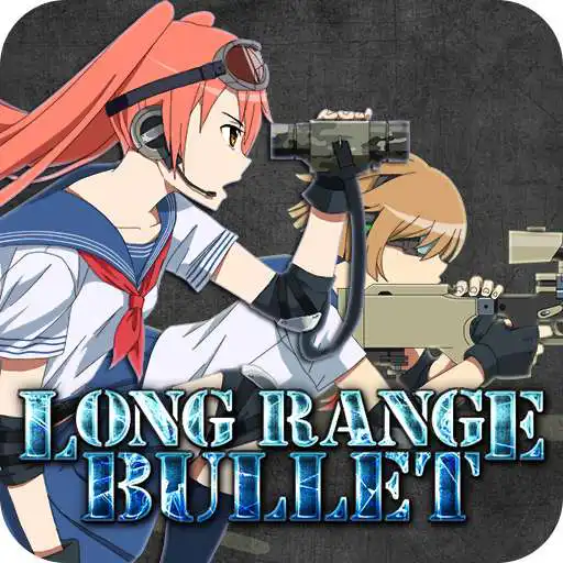 Free play online LongRangeBullet APK