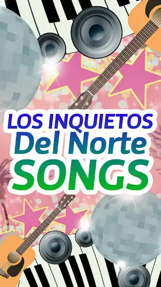 Play Los Inquietos Del Norte Songs and enjoy Los Inquietos Del Norte Songs with UptoPlay Play Los Inquietos Del Norte Songs and enjoy Los Inquietos Del Norte Songs with UptoPlay