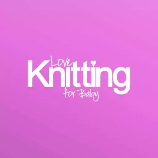 Run free android online Love Knitting for Baby Magazine - Knit Patterns APK Run free android online Love Knitting for Baby Magazine - Knit Patterns APK