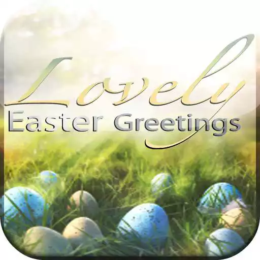 Play Lovely Easter Greetings APK Play Lovely Easter Greetings APK