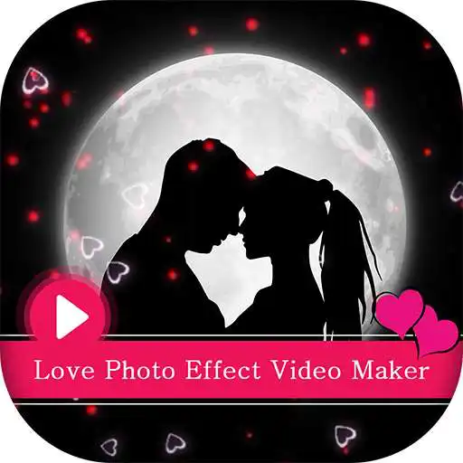 Play Love Photo Effect Video Maker APK Play Love Photo Effect Video Maker APK