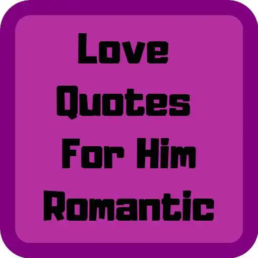 Play Love Quotes for Him From the Heart APK Play Love Quotes for Him From the Heart APK