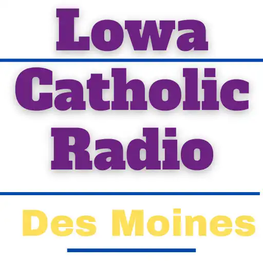 Play Lowa Catholic Radio Des Moines APK