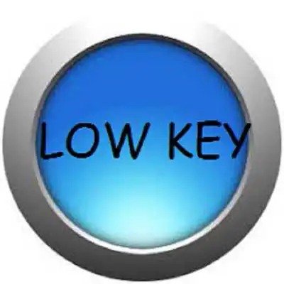 Play Low Key Play Low Key