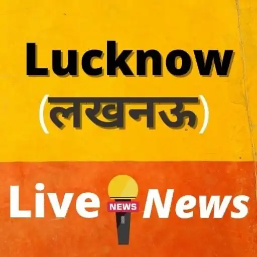 Play Lucknow Live News (UP News) -  APK
