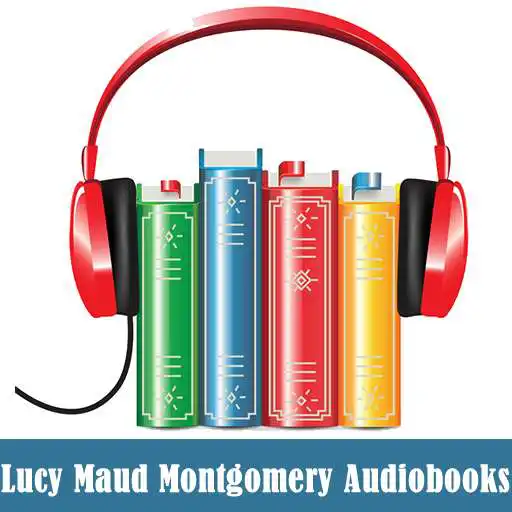 Play Lucy Maud Montgomery Audiobook APK Play Lucy Maud Montgomery Audiobook APK
