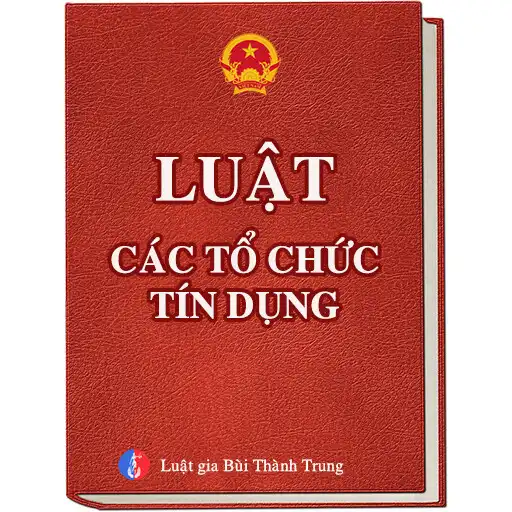 Play Luật Các Tổ Chức Tín Dụng APK Play Luật Các Tổ Chức Tín Dụng APK