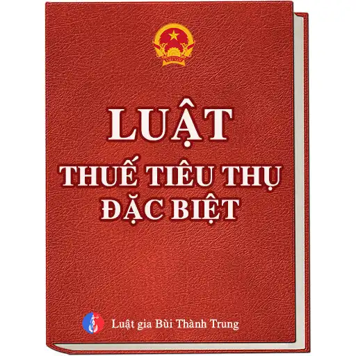 Play Luật Thuế Tiêu Thụ Đặc Biệt APK Play Luật Thuế Tiêu Thụ Đặc Biệt APK