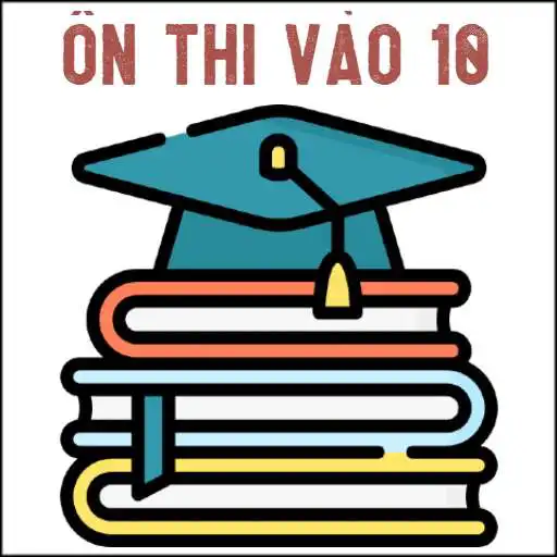Play Luyện Đề - Ôn Thi Vào 10 - Với Gần 1000 Đề Thi APK Play Luyện Đề - Ôn Thi Vào 10 - Với Gần 1000 Đề Thi APK