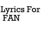 Free play online Lyrics For FAN APK
