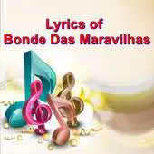 Free play online Lyrics of Bonde Das Maravilhas APK