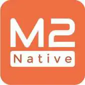 Free play online M2Native APK Free play online M2Native APK
