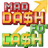 Free play online Mad Dash Fo Cash APK