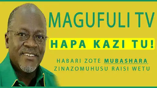 Play MAGUFULI - Chagua Magufuli 2020  and enjoy MAGUFULI - Chagua Magufuli 2020 with UptoPlay