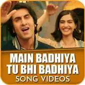 Free play online Main Badhiya Tu Bhi Badhiya Song Videos - Sanju APK