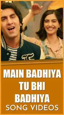 Play Main Badhiya Tu Bhi Badhiya Song Videos - Sanju