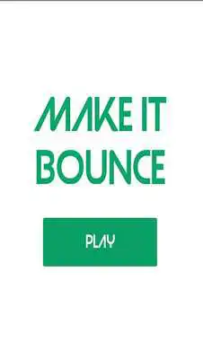 Play Make it Bounce