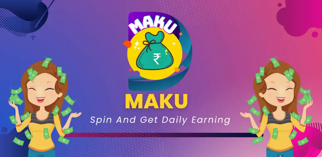 Play Maku - Daily Earing App  and enjoy Maku - Daily Earing App with UptoPlay