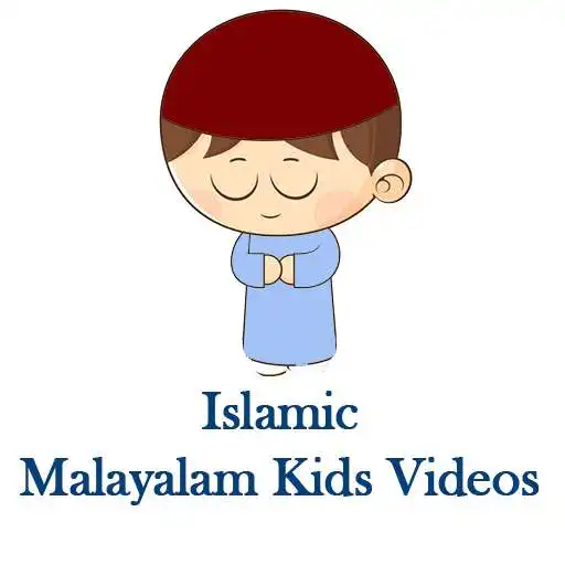 Free play online MALAYALAM ISLAMIC KIDS VIDEOS APK