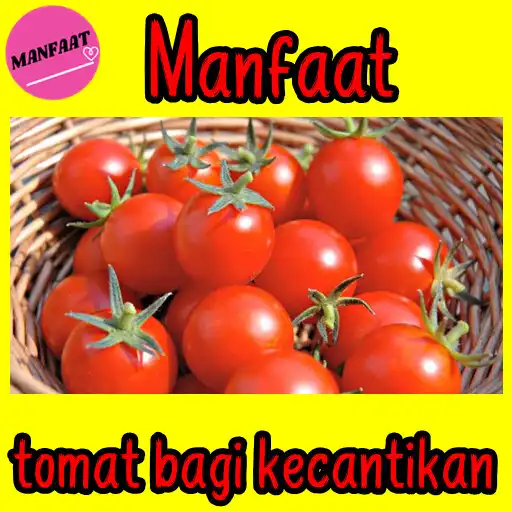 Play Manfaat Tomat  and enjoy Manfaat Tomat with UptoPlay