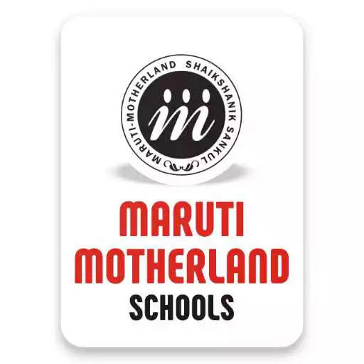 Play Maruti Motherland Schools APK Play Maruti Motherland Schools APK