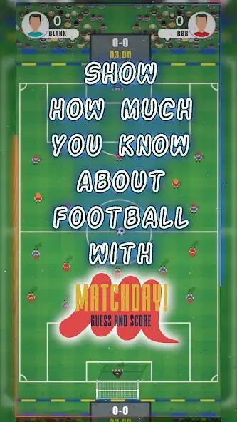 Play Matchday! Guess and Score  and enjoy Matchday! Guess and Score with UptoPlay