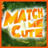 Free play online Match Me Cute APK
