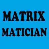 Free play online Matrix Matician Calculator APK Free play online Matrix Matician Calculator APK