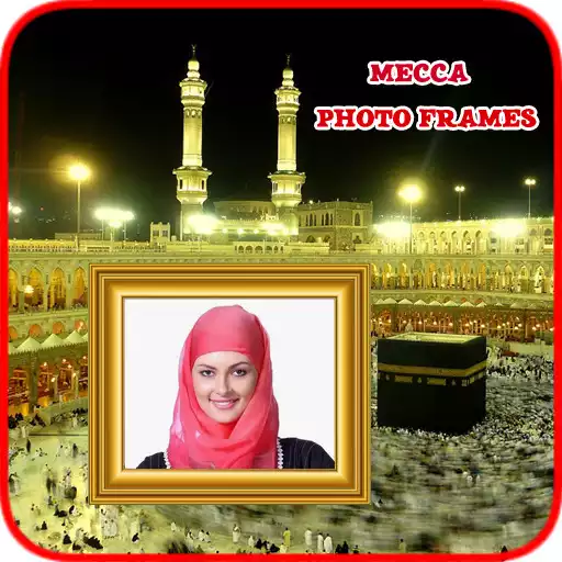 Free play online Mecca Photo Frames APK Free play online Mecca Photo Frames APK