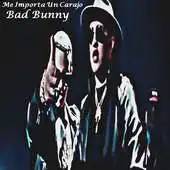 Free play online Me Importa Un Carajo Song Bad Bunny APK