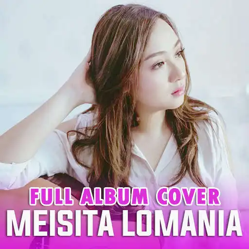 Play Meisita Lomania Full Album APK