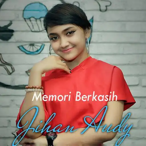 Play Memori Berkasih - Jihan Audy APK