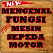 Free play online MENGENAL FUNGSI MESIN SEPEDA MOTOR TERLENGKAP APK