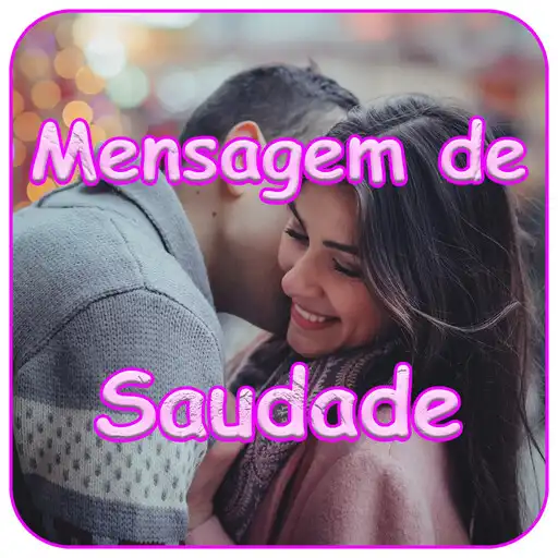 Play Mensagem de Saudade APK