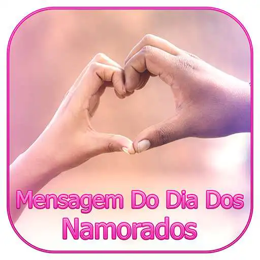 Play Mensagem do Dia Dos Namorados APK