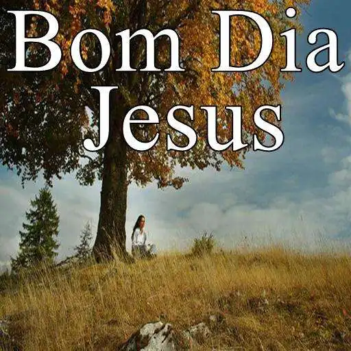 Run free android online Mensagens de Bom Dia Com Jesus APK