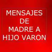 Free play online MENSAJES DE MADRE A HIJO VARON APK