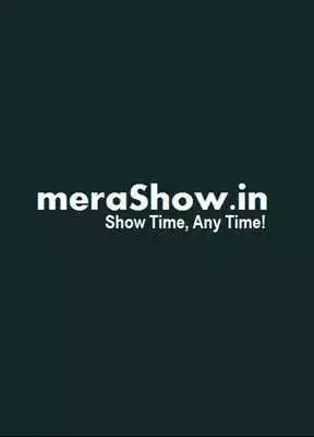 Play meraShow Check Movie Show Time