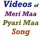 Free play online Meri Maa Pyari Maa Video Song APK