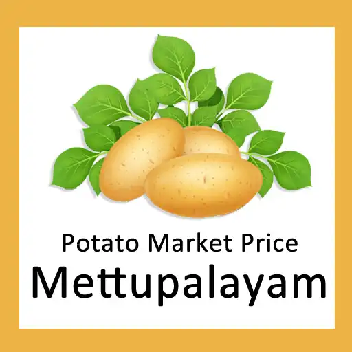 Play Mettupalayam potato Marketrate APK