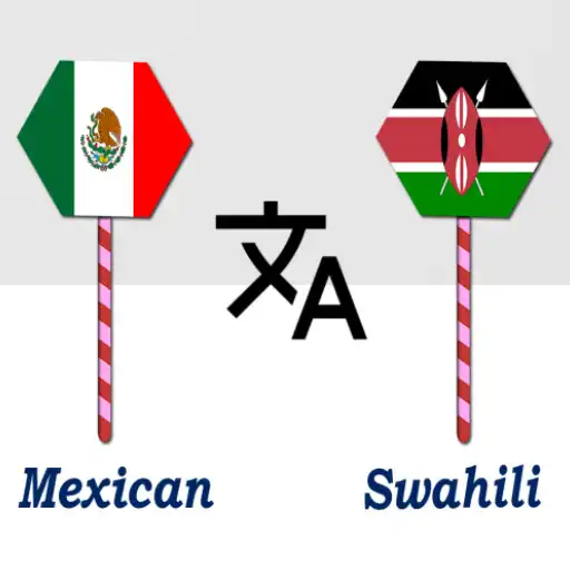 Play Mexican To Swahili Translator APK