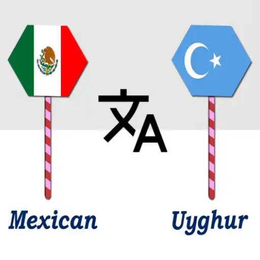 Play Mexican To Uyghur Translator APK