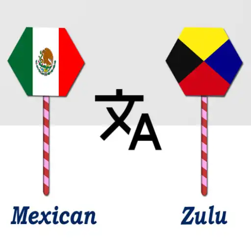 Play Mexican To Zulu Translator APK