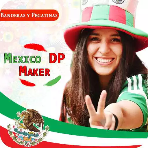 Free play online Mexico flag dp maker free APK