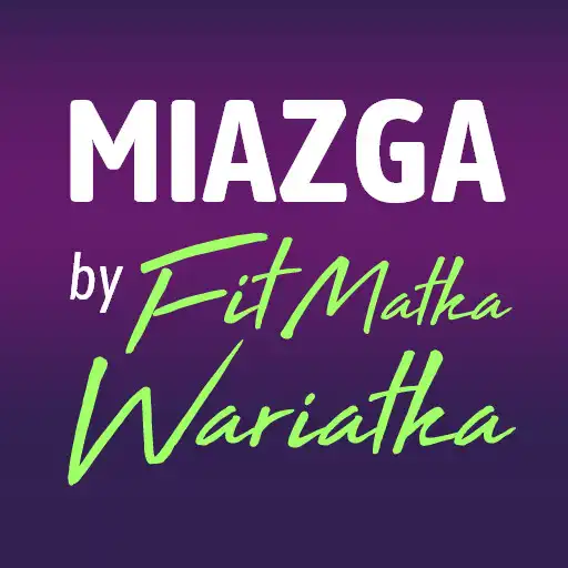 Play MIAZGA by Fit Matka Wariatka APK